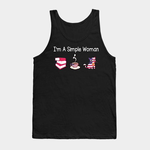 Reading Books Drinking Coffee And Loving Cats I'm A Simple Woman Happy Summer July 4th Day Tank Top by Cowan79